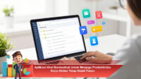 Aplikasi-Viral-Bermanfaat-Untuk-Menjaga-Produktivitas-Kerja-Online-Tetap-Stabil-Fokus