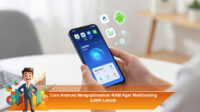 Cara-Android-Mengoptimalkan-RAM-Agar-Multitasking-Lebih-Lancar