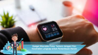 Gadget-Wearable-Pintar-Terbaru-dengan-Fitur-Kesehatan-Lengkap-untuk-Pemantauan-Harian