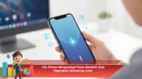 Trik-iPhone-Mengurangi-Panas-Berlebih-Saat-Digunakan-Streaming-Lama