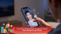 Cara-iPhone-Mengoptimalkan-Penggunaan-Face-ID-Dalam-Berbagai-Kondisi-Cahaya