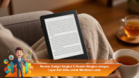 Review-Gadget-Singkat-E-Reader-Ringkas-dengan-Layar-Anti-Silau-untuk-Membaca-Lama